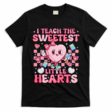I Teach The Sweetest Little Hearts Teacher Valentines Day T-Shirt