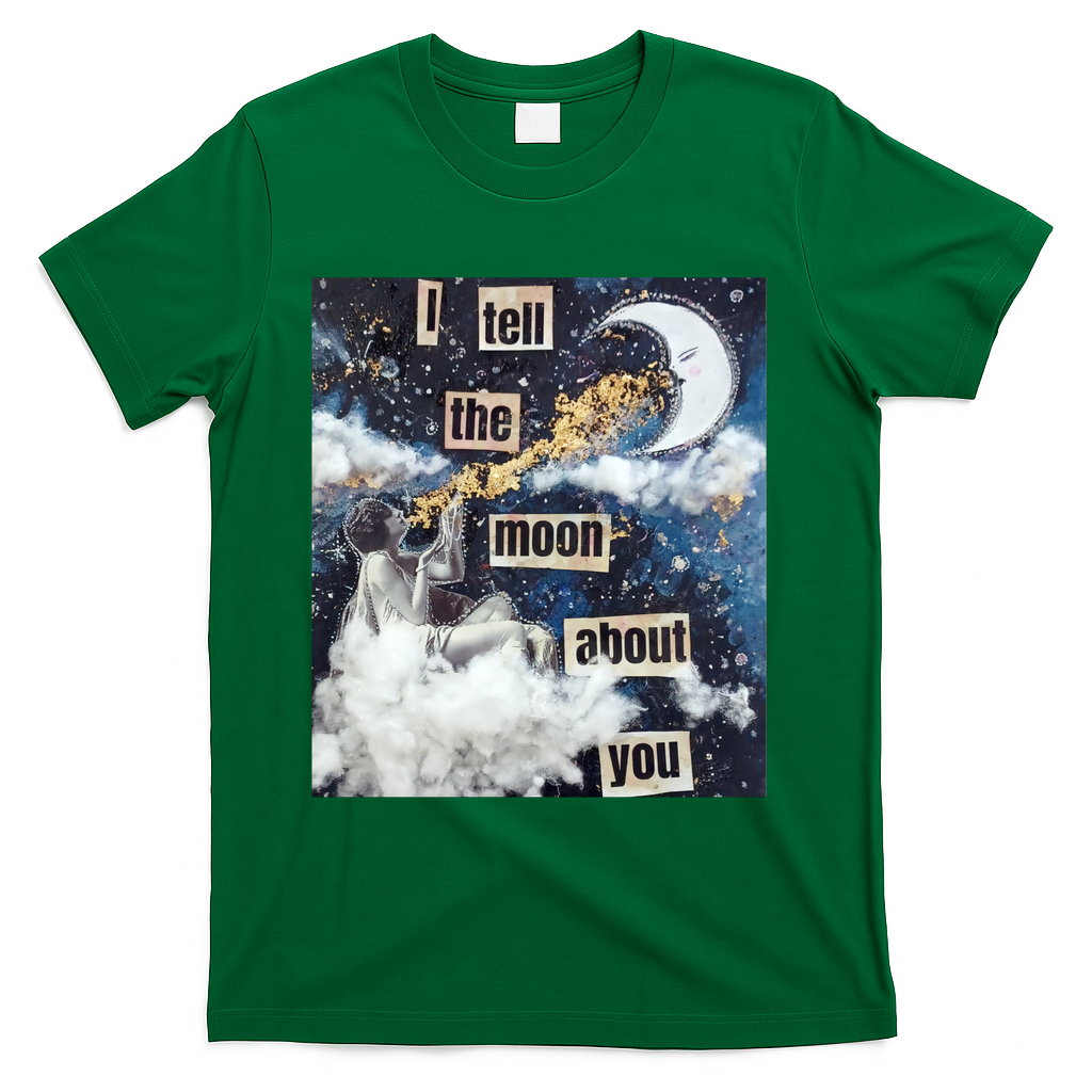 I TELL THE MOON ABOUT YOU - Green