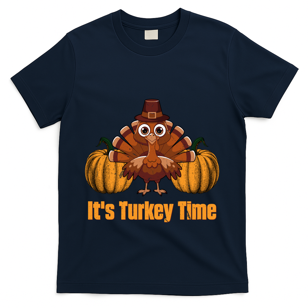 Its Turkey Time Thanksgiving Party Turkey Day Reunion Autumn Cool Gift T-Shirt - Navy