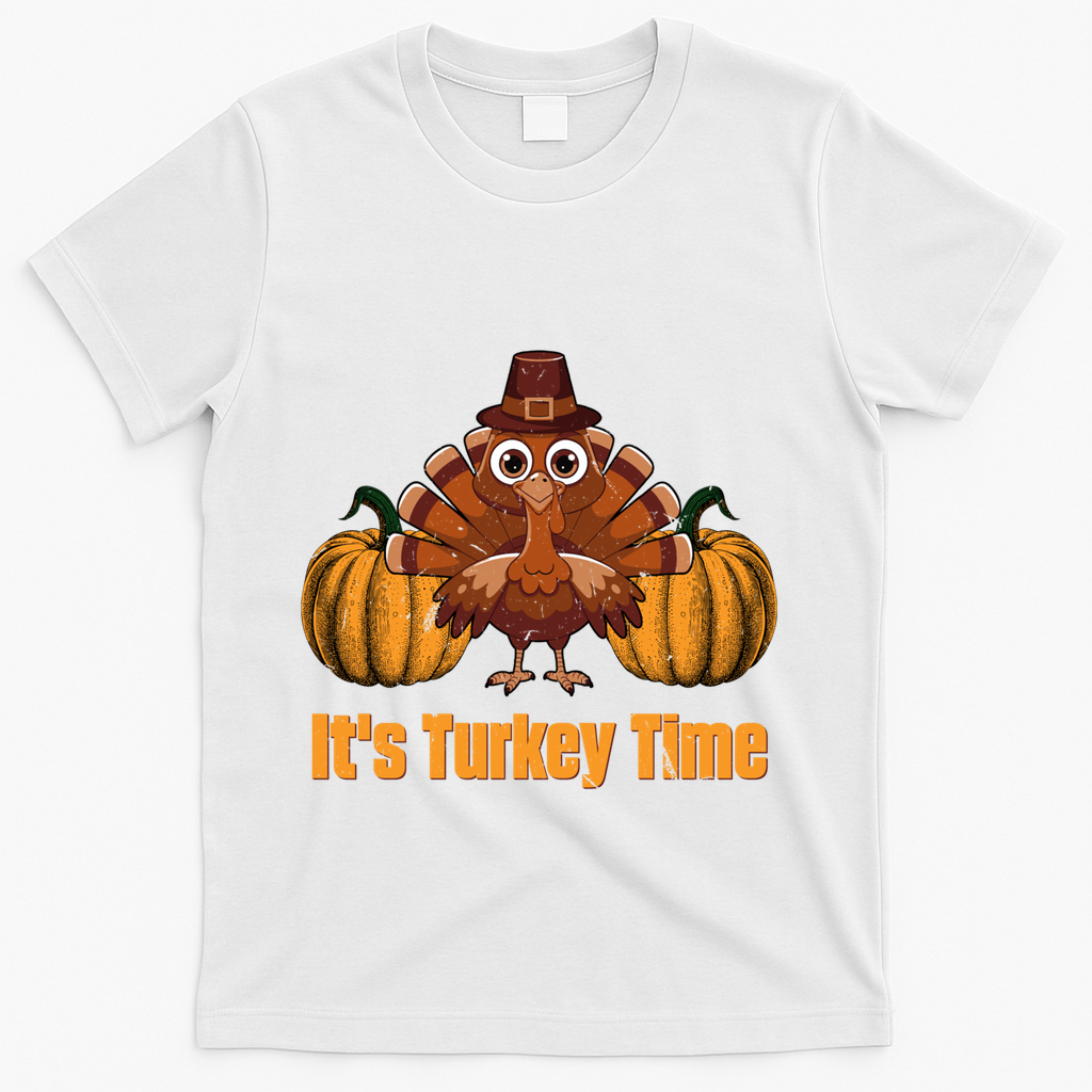 Its Turkey Time Thanksgiving Party Turkey Day Reunion Autumn Cool Gift T-Shirt - White