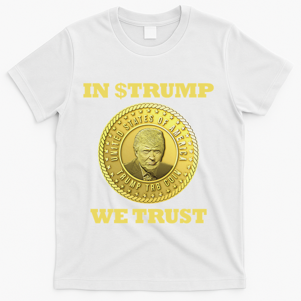 In $Trump We Trust Meme Coin T-Shirt - White