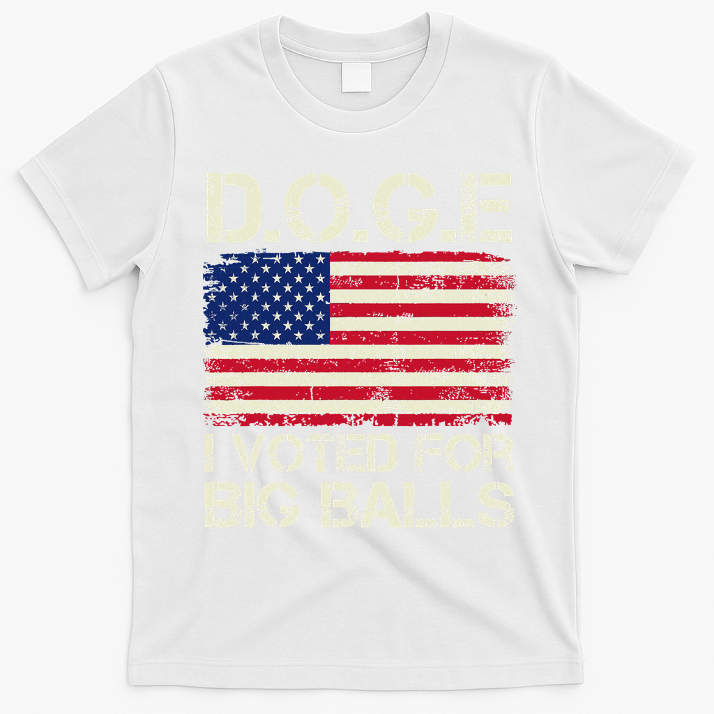 I Voted For Big Balls Doge T-Shirt - White