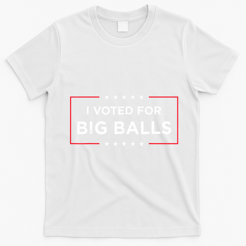 I Voted For Big Balls Doge D.O.G.E Funny T-Shirt - White