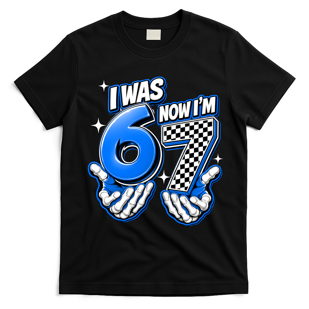 I Was 6 Now Im 7 Birthday 67 7th Birthday T-Shirt - Black