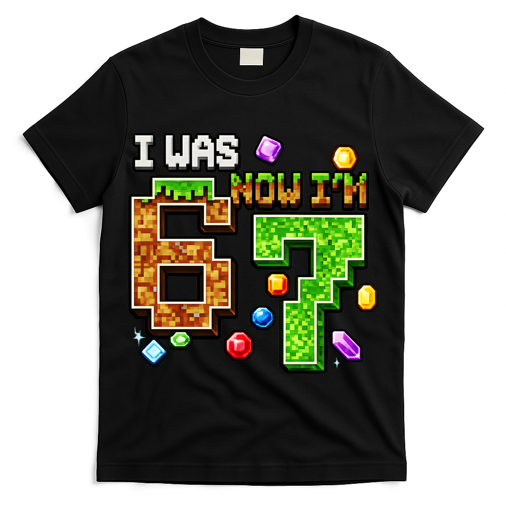 I Was 6 Now I'm 7 Pixel Birthday Gamer Funny 6-7 Meme T-Shirt