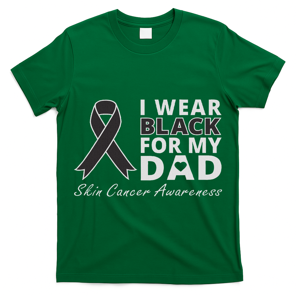 I Wear Black For My Dad Melanoma Awareness Warrior T-Shirt