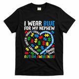 I Wear Blue For My Nephew Autism Awareness Support And Love T-Shirt