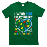 I Wear Blue For My Nephew Autism Awareness Support And Love T-Shirt