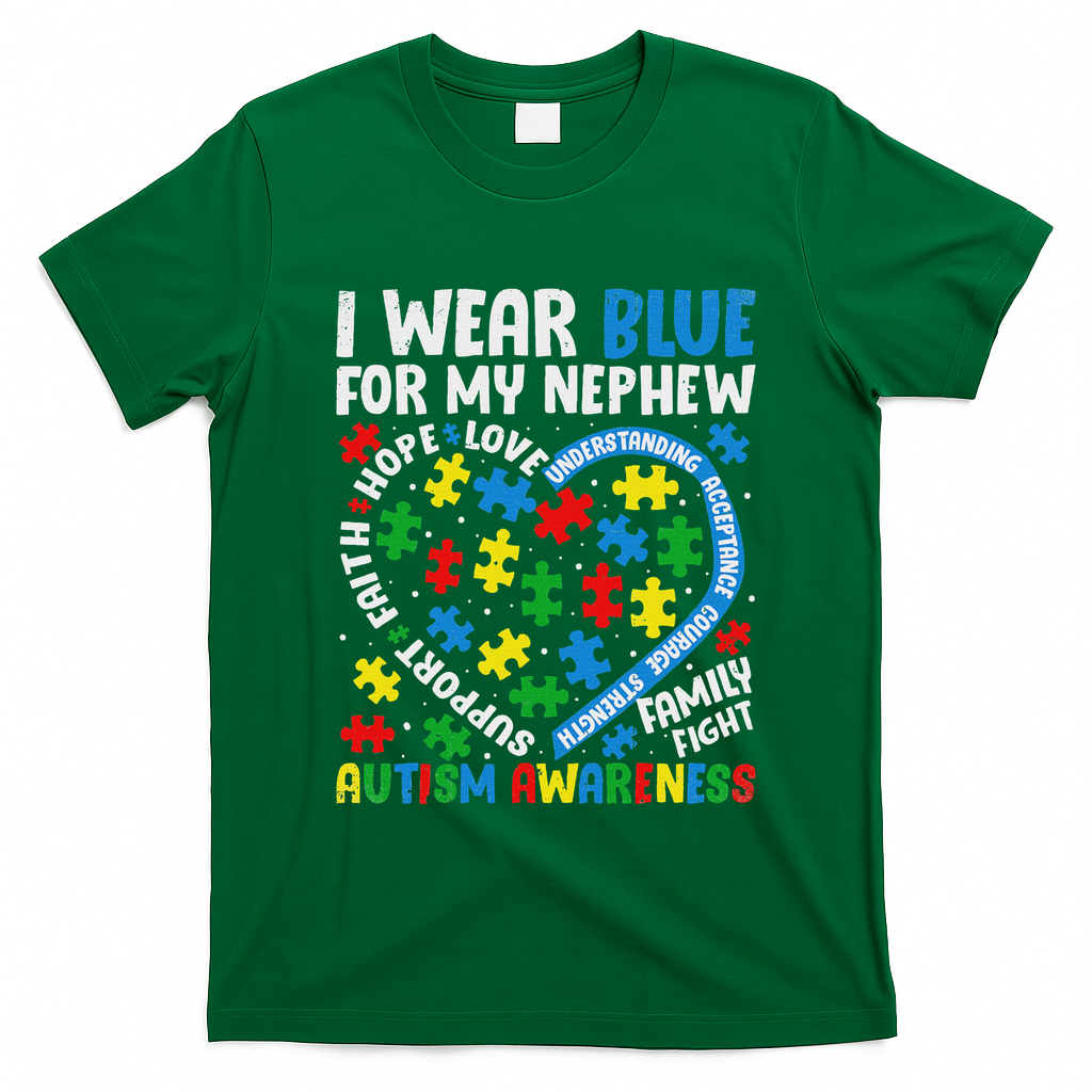 I Wear Blue For My Nephew Autism Awareness Support And Love T-Shirt