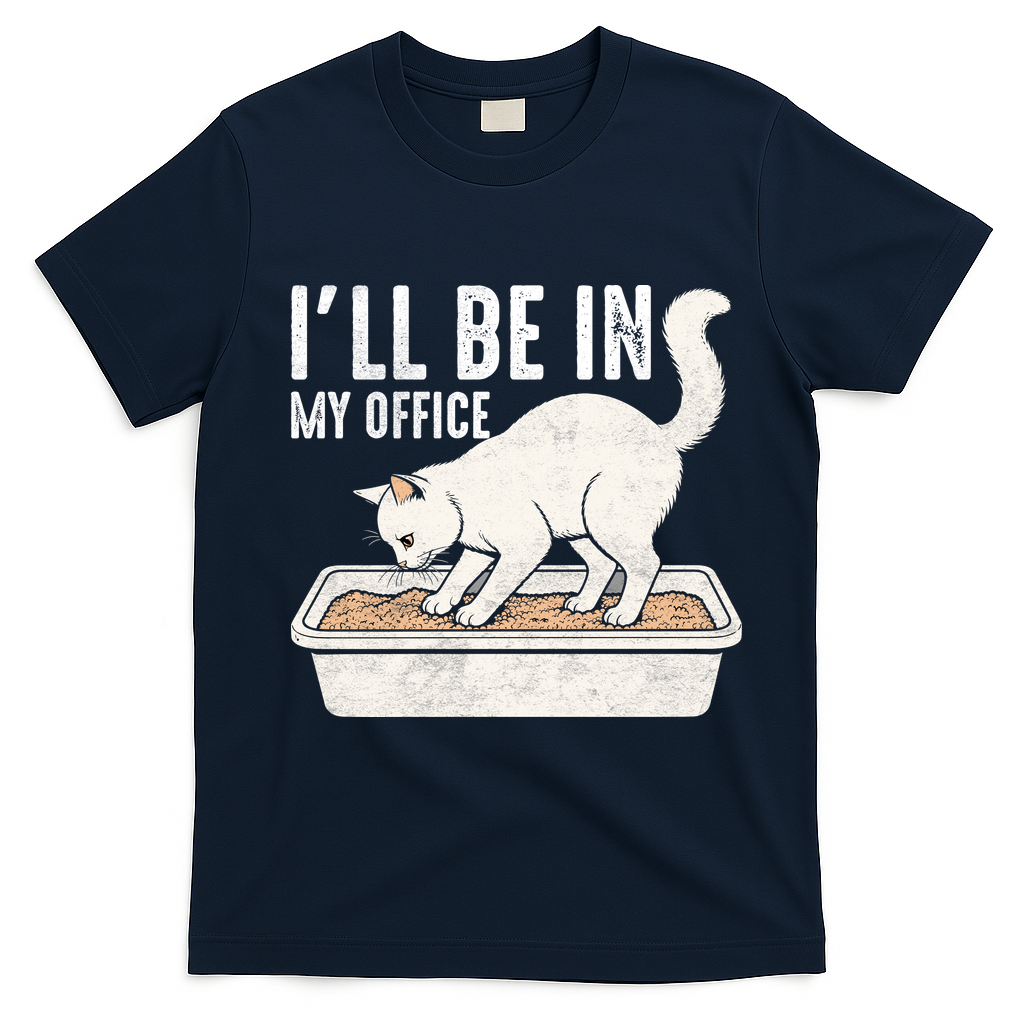 I Will Be In My Office Funny Cat Meme Litter Box T-Shirt - Navy Blue