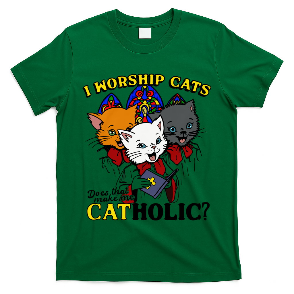 I Worship Cats Does That Make Me Catholic Funny Cat Lovers T-Shirt