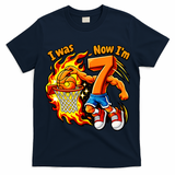 I Was I Was 6 Now I'm 7 Basketball 67 Birthday  T-Shirt
