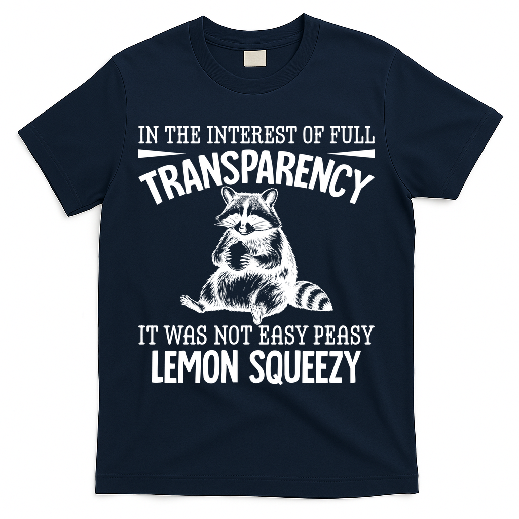 It Was Not Easy Peasy Lemon Squeezy Raccoon Meme T-Shirt - Navy