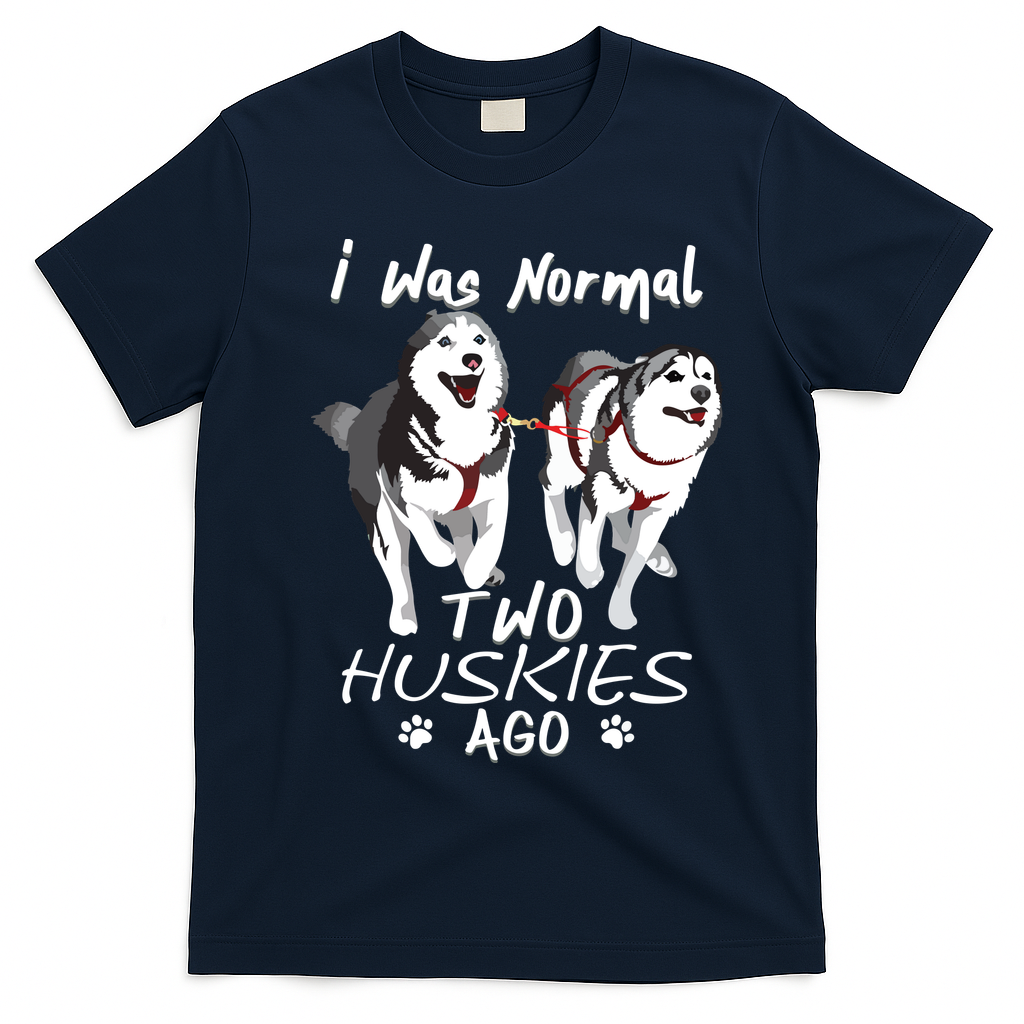 I Was Normal 2 Siberian Huskies Ago Awesome Cute Dog T-Shirt - Navy Blue