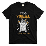 I Was Normal 2 Frenchies Ago Owner Frenchie French Bulldog T-Shirt - Black