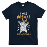 I Was Normal 2 Frenchies Ago Owner Frenchie French Bulldog T-Shirt - Navy Blue