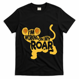 IM Working On My Roar Lion Whisperer Safari Wildlife Animal T-Shirt