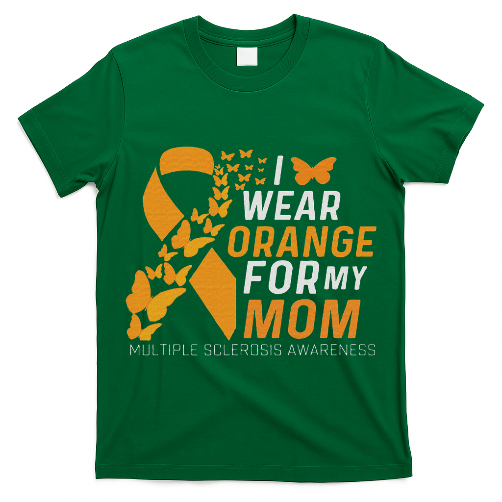 I Wear Orange For My Moms Ms Multiple Sclerosis Awareness T-Shirt