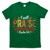 I Will Praise Him In Every Season Fall Christian Thanksgiving T-Shirt - Green