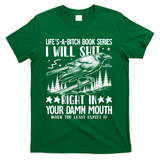 I Will Shit Right In Your Damn Mouth Bird Adult Humor T-Shirt - Green