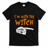 Im With The Witch Funny Matching Halloween Couples Costume Gift T-Shirt - Black