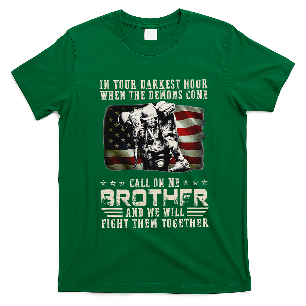 In Your Darkest Ho Ur When The Demons Come Call On Me T-Shirt - Irish Green