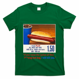 If You Raise The Price Of The Hot Dog T-Shirt