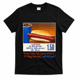 If You Raise The Price Of The Hot Dog T-Shirt - Black