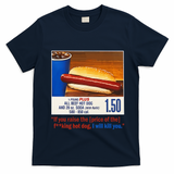 If You Raise The Price Of The Hot Dog T-Shirt - Navy Blue