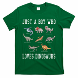 Just A Boy Who Loves Dinosaurs Gifts For Paleontologist T-Shirt