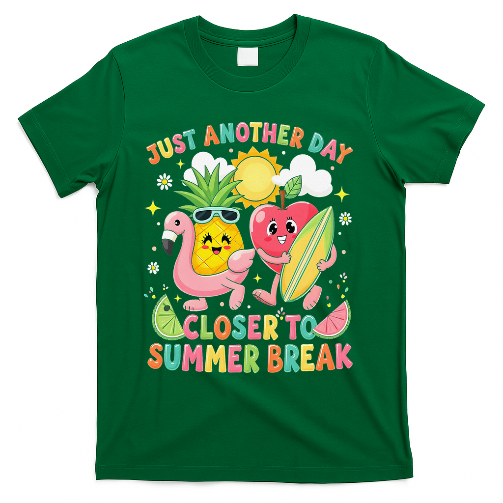 Just Another Day Closer To Summer Break Teacher T-Shirt - Green