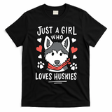 Just A Girl Who Loves Huskies Gift Husky Dog Lover T-Shirt - Black