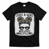 Just A Girl Who Loves Wrestling Funny Wrestle Lover Wrestler T-Shirt