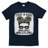 Just A Girl Who Loves Wrestling Funny Wrestle Lover Wrestler T-Shirt