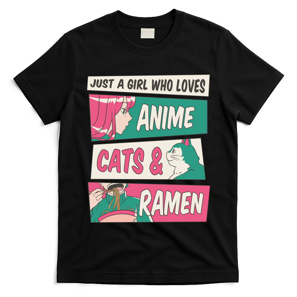 Just A Girl Who Loves Anime Cats And Ramen T-Shirt