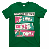 Just A Girl Who Loves Anime Cats And Ramen T-Shirt