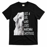 Just A Girl Who Loves Maremma Sheepdog T-Shirt