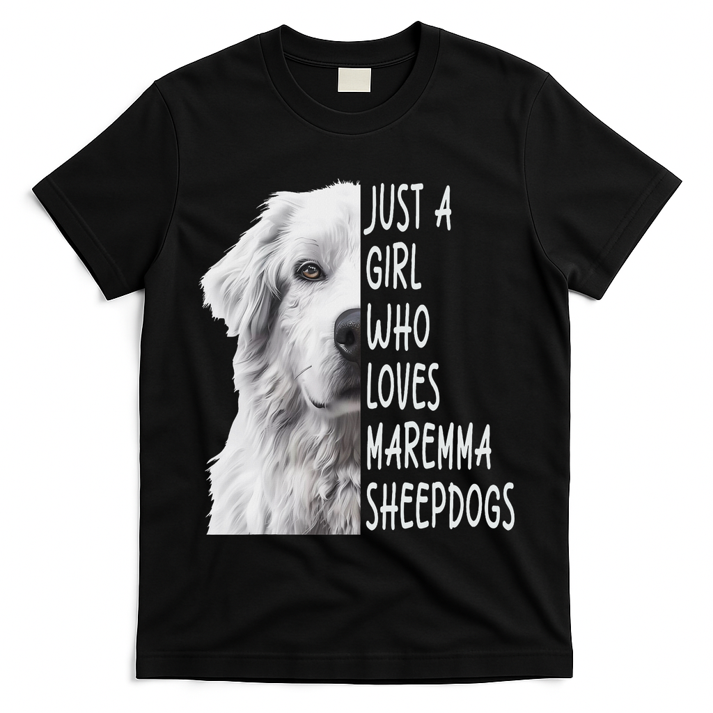 Just A Girl Who Loves Maremma Sheepdog T-Shirt