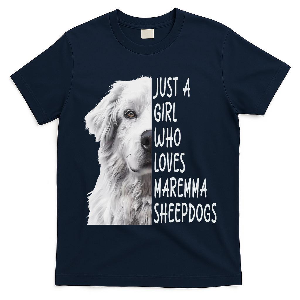 Just A Girl Who Loves Maremma Sheepdog T-Shirt