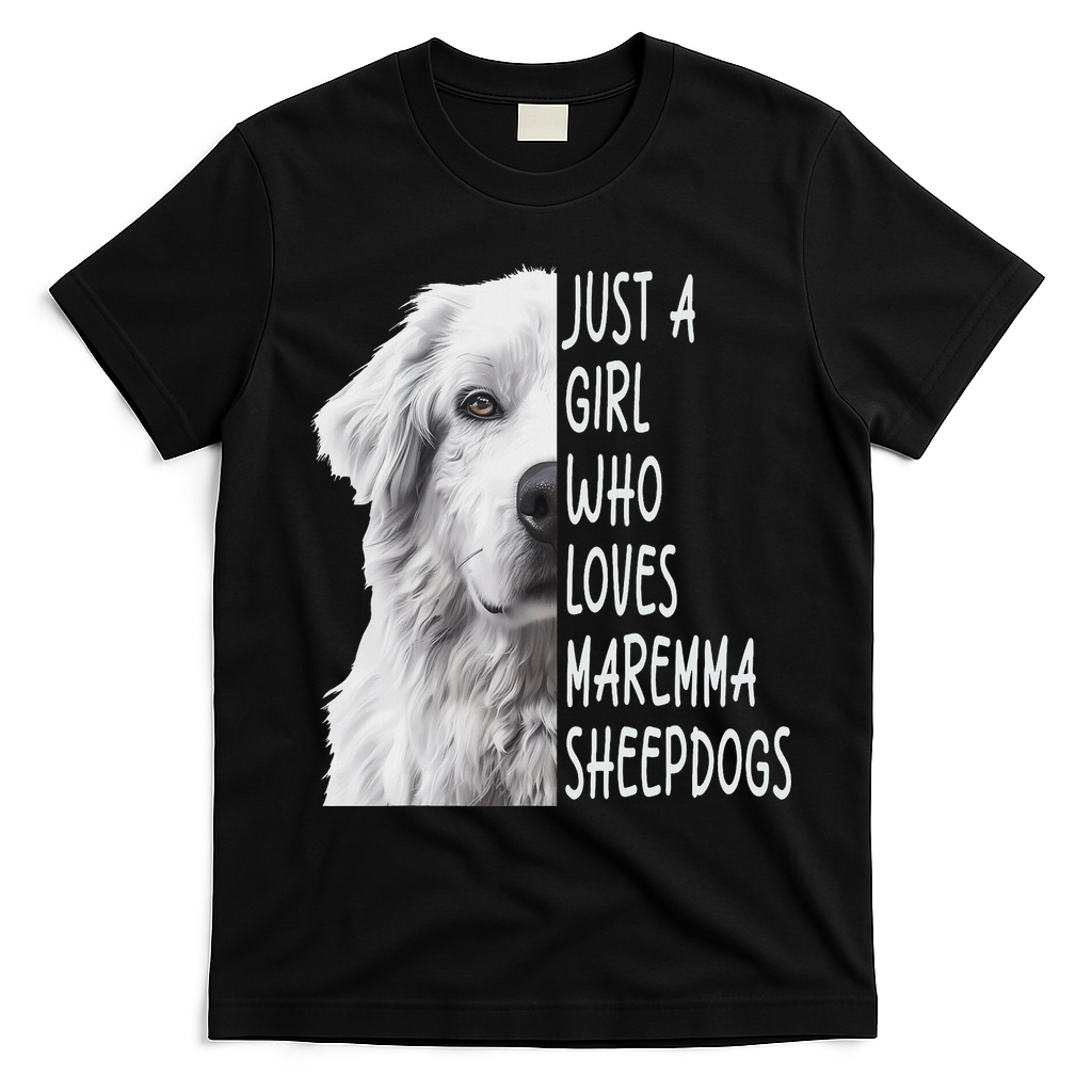 Just A Girl Who Loves Maremma Sheepdog T-Shirt - Black