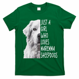 Just A Girl Who Loves Maremma Sheepdog T-Shirt - Irish Green