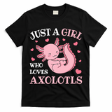Just A Girl Who Loves Axolotls Kawaii Axolotl  T-Shirt