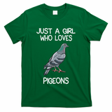 Just A Girl Who Loves Pigeons Owner Lover Gift Pigeon Love T-Shirt