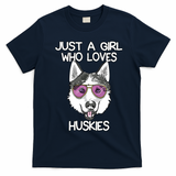 Just A Girl Who Loves Huskies Dog Lover Gifts Husky Owner T-Shirt - Navy Blue