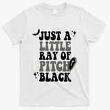 Just A Little Ray Of Pitch Black Halloween T-Shirt - White