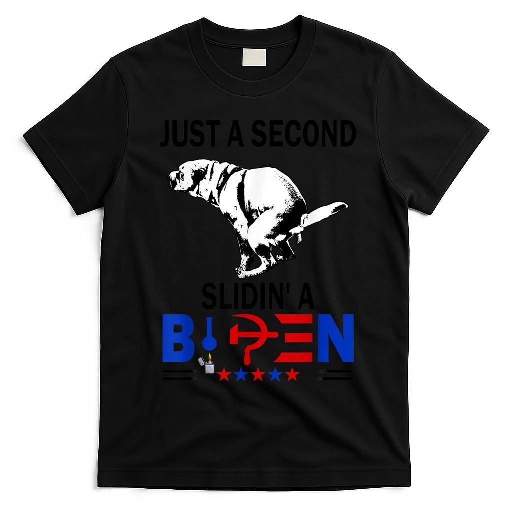 Just A Second Slidin' A Biden T-Shirt - Black