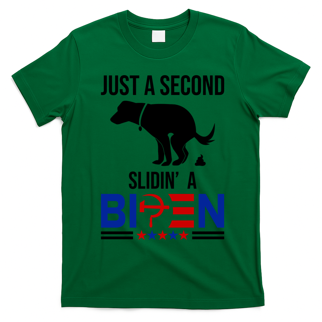 Just A Second Slidin A Biden Funny Dog T-Shirt - Irish Green