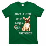 Just A Who Loves Her Frenchie Lover French Bulldog Dog T-Shirt - Irish Green