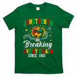 Juneteenth Breaking Every Chain Black History T-Shirt - Green