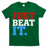 Just Beat It T-Shirt - Green